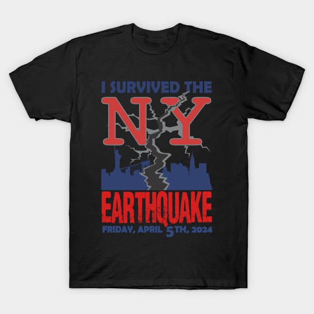 I Survived The NYC Earthquake April 5th 2024 America USA T-Shirt by Fresherth Studio